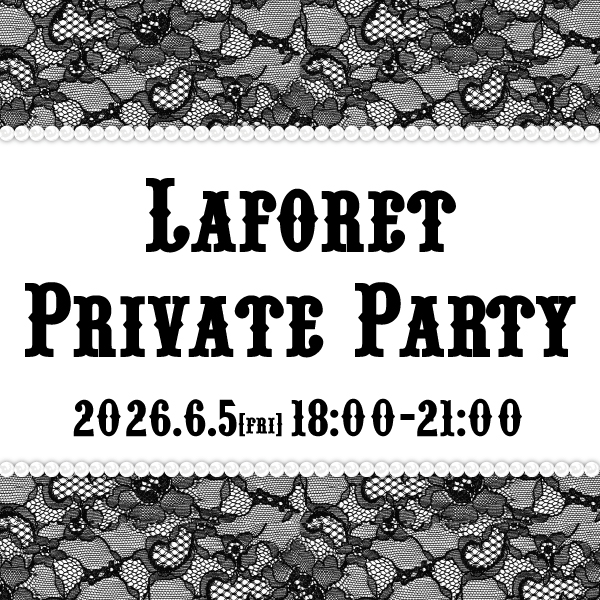 LAFORET PRIVATE PARTY